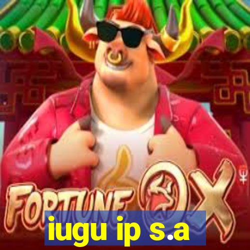 iugu ip s.a